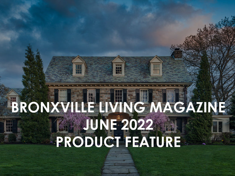 Bronxville Living Magazine June 2022 Feature